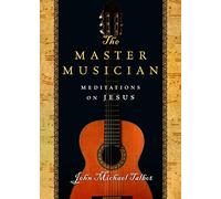 The Master Musician - Meditations on Jesus