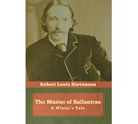 The Master of Ballantrae: A Winter's Tale