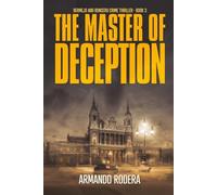 The Master of Deception: (Bermejo and Roncero Crime Thriller, Book 3)