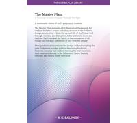 The Master Plan: A Theology of God's Purpose Through the Ages: 1 (The Master Plan Library)