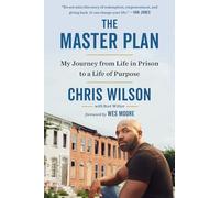 The Master Plan: My Journey from Life in Prison to a Life of Purpose