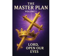 The Master Plan: Volume 1