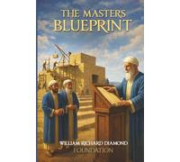 The Master’s Blueprint: Foundation