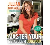 The Master Your Metabolism Cookbook by Michaels, Jillian (2010) Hardcover