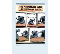 The MasterClass Index of Elephant Jokes