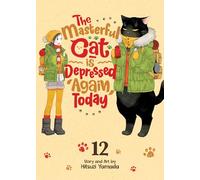 The Masterful Cat Is Depressed Again Today Vol. 12