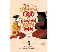 The Masterful Cat Is Depressed Again Today Vol. 6