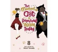 The Masterful Cat Is Depressed Again Today Vol. 8