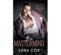 The Mastermind: Mafia romance meets Formula 1 in this dark and addictive new book from Zara Cox (Mafia Rivals, 1)