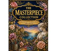 The Masterpiece Collection: A Deluxe Gift Coloring Book for Adults | 62 Single-Sided Printed Complex Designs (124 Total Pages)