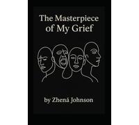 The Masterpiece of my Grief