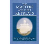 The Masters and Their Retreats (Climb the Highest Mountain Series)