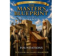 The Master's Blueprint: Foundation- Workbook