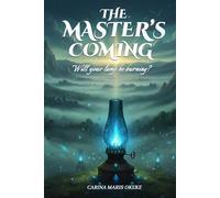 The Master's Coming: Will Your Lamp Be Burning?