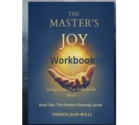The Master's Joy Workbook: Living a Life That Reflects His Heart (The Parable Pathway Series)