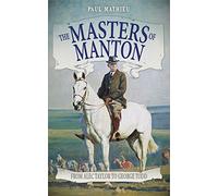 The Masters of Manton: From Alec Taylor to George Todd