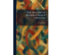 The Masters of Modern French Criticism