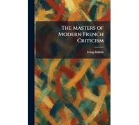The Masters of Modern French Criticism
