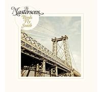The Mastersons - Birds Fly South [VINYL]