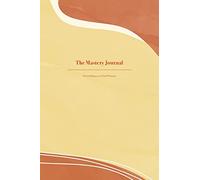 The Mastery Journal: The Intelligence of Self Mastery