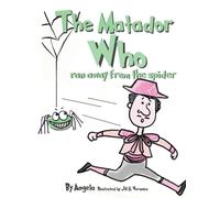 The Matador Who Ran Away From The Spider