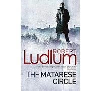 The Matarese Circle by Ludlum, Robert ( AUTHOR ) Jul-15-2010 Paperback