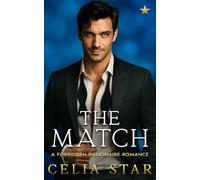 The Match: A Forbidden Billionaire Romance (Enemies to Lovers, Single Dad, Forced Proximity)