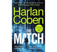 The Match: From the #1 bestselling creator of the hit Netflix series Stay Close