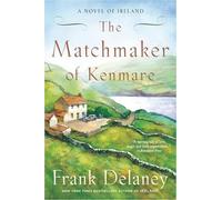 The Matchmaker of Kenmare: A Novel of Ireland: 2