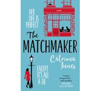 The Matchmaker : The feel-good rom-com for fans of TV show First Dates!