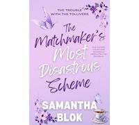 The Matchmaker's Most Disastrous Scheme: A Delightfully Witty Grumpy-Sunshine Regency Historical Romance (The Trouble with the Tollivers)