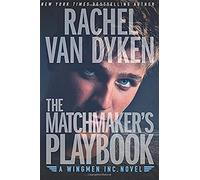 The Matchmaker's Playbook: 1 (Wingmen Inc.)