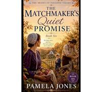 The Matchmaker's Quiet Promise: 6 (The Brides of Paradise Valley)
