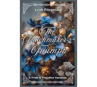 The Matchmakers Triumph: A Pride and Prejudice Variation (3)