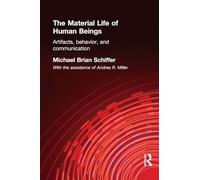 The Material Life of Human Beings: Artifacts, Behavior and Communication