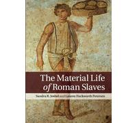 The Material Life of Roman Slaves – Cambridge University Press