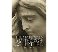 The Materials and Methods of Sculpture: xxi (Dover Art Instruction)
