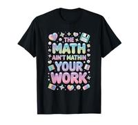 The Math Aint Mathin Your Work Pastel Retro Meme T-Shirt