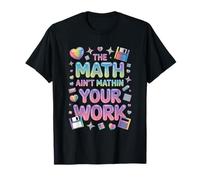The Math Aint Mathin Your Work Pastel Retro Meme T-Shirt