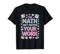 The Math Aint Mathin Your Work Pastel Retro Meme T-Shirt