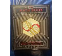 The Math Book: 250 Milestones in the History of Mathematics (Sterling Milestones)