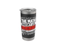 The Math Doesn't Lie! 8+6+4+7= 25th Amendment Stainless Steel Insulated Tumbler