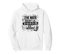 The Math Doesn't Lie 86 + 47 = 25th Amendment Pullover Hoodie