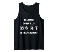 The Math Doesn't Lie 86 + 47 = 25th Amendment Tank Top