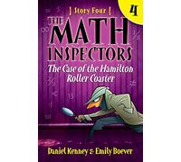 The Math Inspectors 4: The Case of the Hamilton Roller Coaster: Volume 4