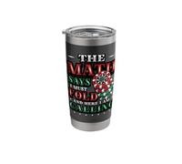 The Math Says I Must Fold and Here I Am Calling Funny Poker Stainless Steel Insulated Tumbler