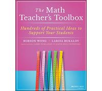 The Math Teacher's Toolbox: Hundreds of Practical Ideas to Support Your Students (The Teacher's Toolbox Series)
