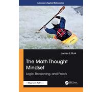 The Math Thought Mindset : Logic, Reasoning, and Proofs