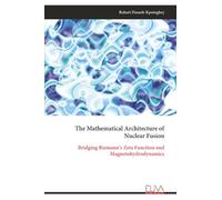 The Mathematical Architecture of Nuclear Fusion: Bridging Riemann's Zeta Function and Magnetohydrodynamics