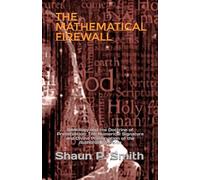 THE MATHEMATICAL FIREWALL: Bibliology and the Doctrine of Preservation: The Numerical Signature and Divine Preservation of the Authorized Version